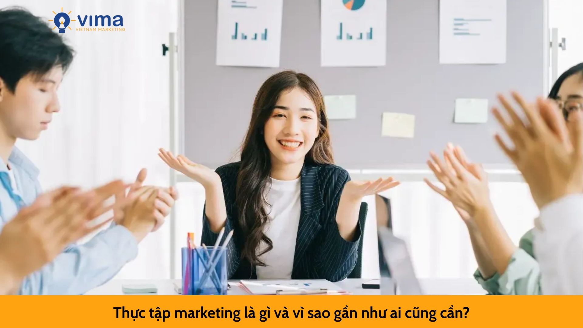 Thực tập marketing là gì và vì sao gần như ai cũng cần?
